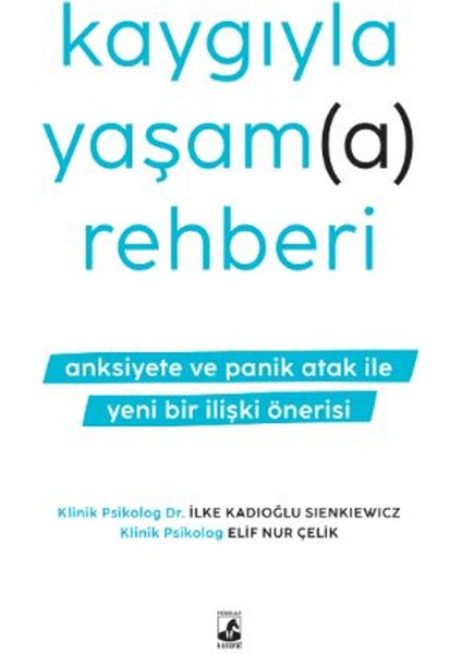 Kaygıyla Yaşam(A) Rehberi