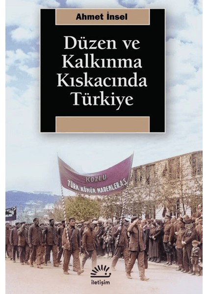 Düzen ve Kalkınma Kıskacında Türkiye
