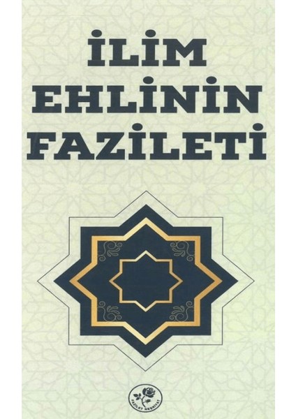 Ilim Ehlinin Fazileti