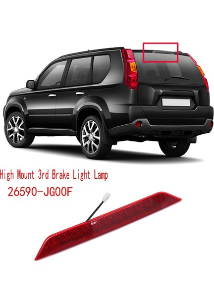Nissan X-Trail T31 2008-2013 LED Arka Fren Lambası Için Kırmızı Yüksek Montajlı 3. Fren Lambası Lambası 26590-JG00F (Yurt Dışından)