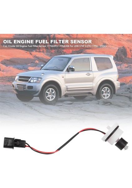 Araba-Ham Yağ Motoru Yakit Filtresi Sensörü 1770A093 1770A354 Mıtsubıshı L200 K74T 2.5td (1996 - 2006) (Yurt Dışından)