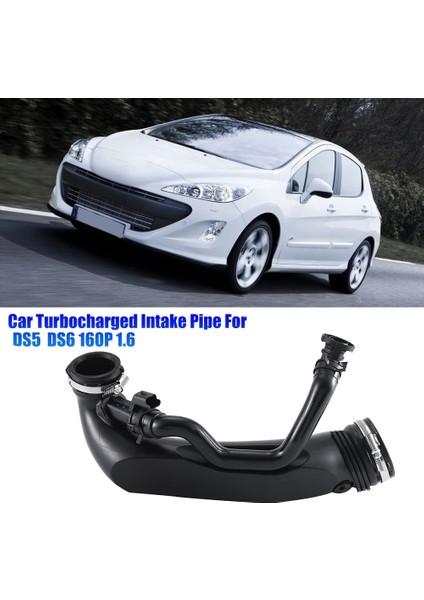 9811909980 Araba Turbolu Emme Borusu 1440S4 Peugeot 308 408 308CC 308SW Rcz Citroen Ds5 Ds 5ls Ds6 160P 1.6 (Yurt Dışından) modelleri