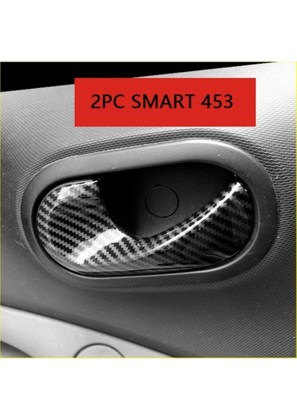 Araba Karbon Fiber Iç Kapı Kolu Tokası Benz Smart 453 Fortwo Forfour 2015-2020 Aksesuarları Için Dekoratif (Yurt Dışından) fiyatları