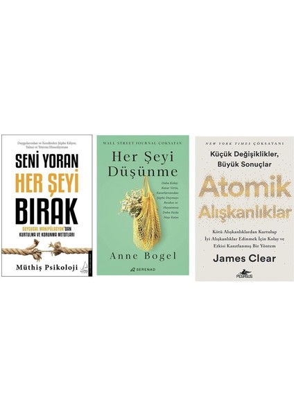 Seni Yoran Her Seyi Birak + Herseyi Dusunme + Atomik Aliskanliklar = 3 Set
