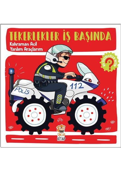 Tekerlekler İş Başında: Kahraman Acil Yardım Araçlarım - Hilal Sivri