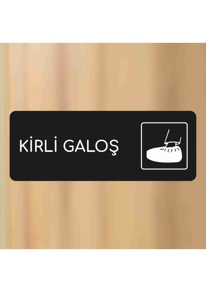 Kirli Galoş - Ofis Departman Kapı Isimliği, Yönlendirme Levhası Icon 24X9 cm modelleri