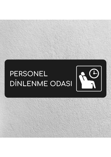 Personel Dinlenme Odası Ofis Departman Kapı Isimliği, Yönlendirme Levhası 24X9 cm Siyah Renk