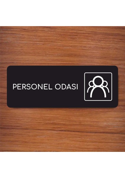 Personel Odası - Ofis Departman Kapı Isimliği, Yönlendirme Levhası 24X9 cm Siyah Renk