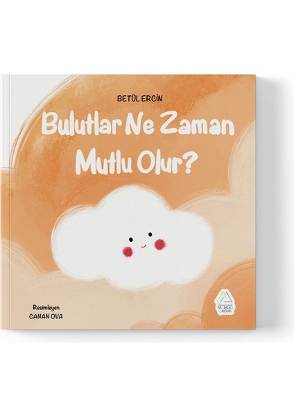 Betül Ercin - Bulutlar Ne Zaman Mutlu Olur?