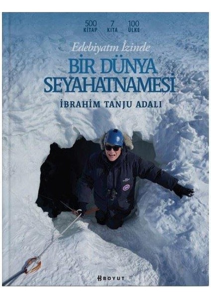 Edebiyatın İzinde Bir Dünya Seyahatnamesi (Ciltli) - İbrahim Tanju Adalı