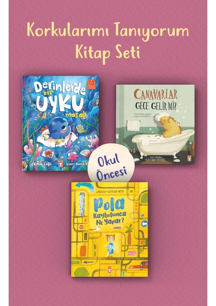Korkularımı Tanıyorum Okul Öncesi Kitap Seti (3 Kitap)