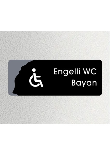 Engelli Wc Bayan - Ofis Departman Kapı Isimliği, Yönlendirme Levhası 26X10CM - Siyah&füme