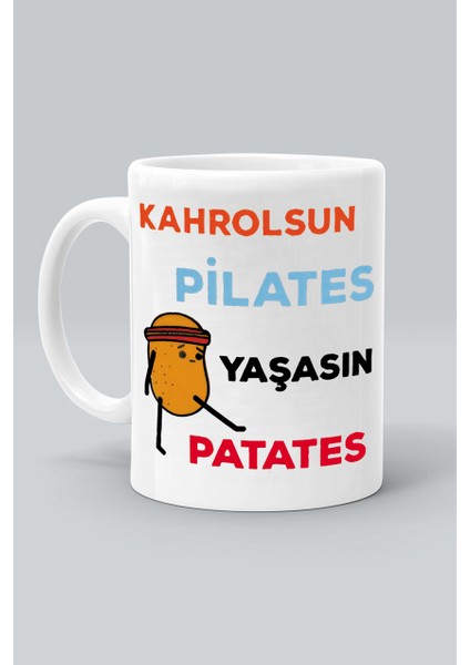 Kahrolsun Plates Yaşasın Patates Tasarım Baskılı Beyaz Klasik Kupa Bardak