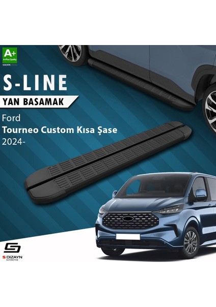 S-Dizayn Ford Tourneo Custom 2 Kısa Şase S-Line Siyah Yan Basamak 223 cm 2023 Üzeri A+ Kalite
