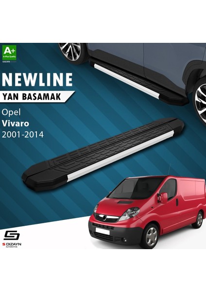 S-Dizayn Opel Vivaro A Uzun Şase Newline Aluminyum Yan Basamak 263 cm 2001-2014 A+ Kalite