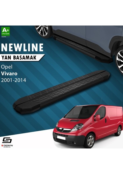 S-Dizayn Opel Vivaro A Uzun Şase Newline Siyah Yan Basamak 263 cm 2001-2014 A+ Kalite