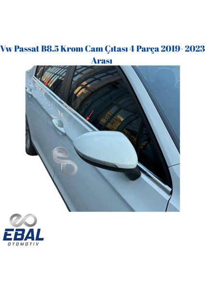 Vw Passat B8.5 Krom Cam Çıtası 4 Parça 2019- 2023 Arası Paslanmaz Çelik modelleri
