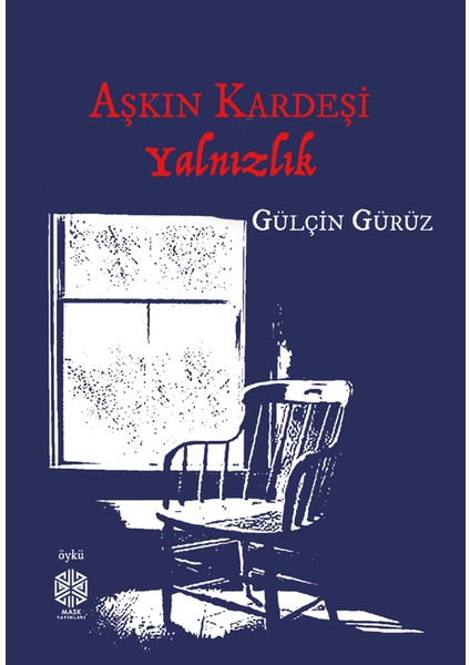 Aşkın Kardeşi Yalnızlık