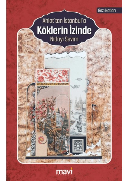 Ahlat’tan Istanbul’a Köklerin Izinde