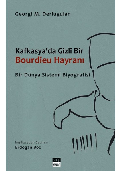Kafkasya'da Gizli Bir Bourdieu Hayranı