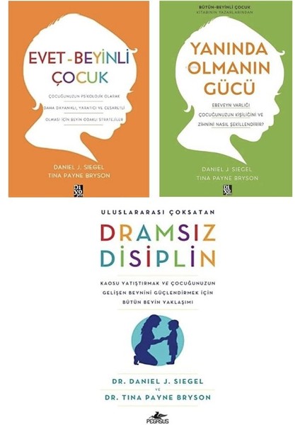Evet Beyınlı Cocuk + Yanında Olmanın Gucu + Dramsız Dısıplın = 3 Set