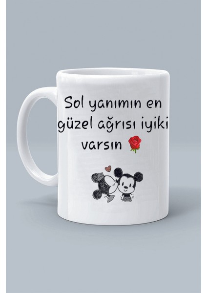 Sol Yanımın En Güzel Ağrısı Iyiki Varsın Sevgililer Günü Tasarım Baskılı Beyaz Klasik Kupa Bardak