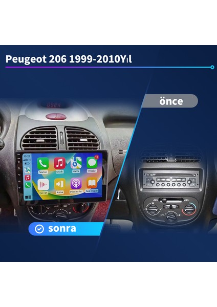 Peugeot 206 1999-2010 Yıl Uyumlu 9 Inç 4 GB Ram 32 GB Hafıza Multimedya Carplay Navigasyon