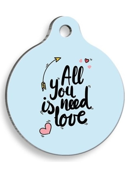 Luxury All You Need Is Love Yuvarlak Şekilli Kedi ve Köpek Künyesi 1 Adet