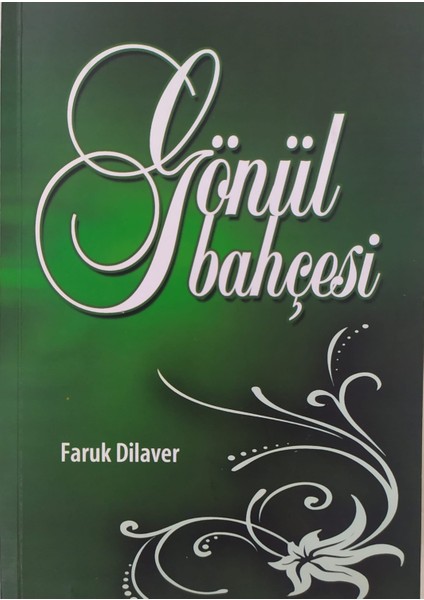Gönül Bahçesi (Faruk Dilaver)