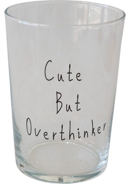 Cute But Overthinker Cam Meşrubat & Su Bardağı - 510 ml