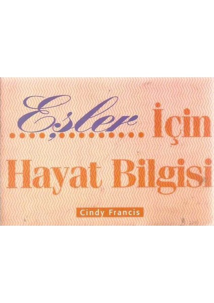 Eşler Için Hayat Bilgisi - Cindy Francis