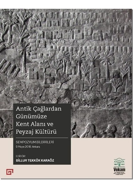 Antik Çağlardan Günümüze Kent Alanı ve Peyzaj Kültürü