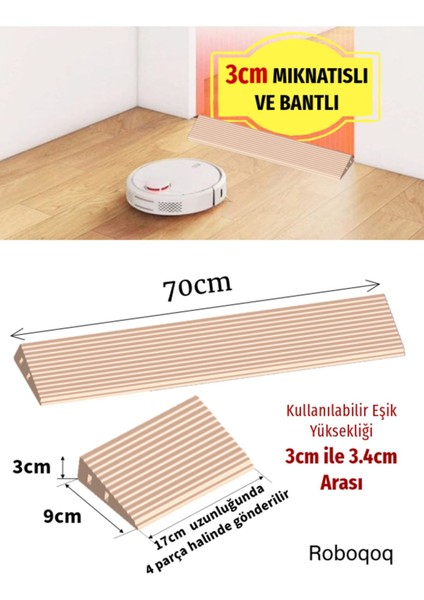 3cm Ten Rengi Robot Elektrikli Süpürge Rampası Kapı Eşik Rampası
