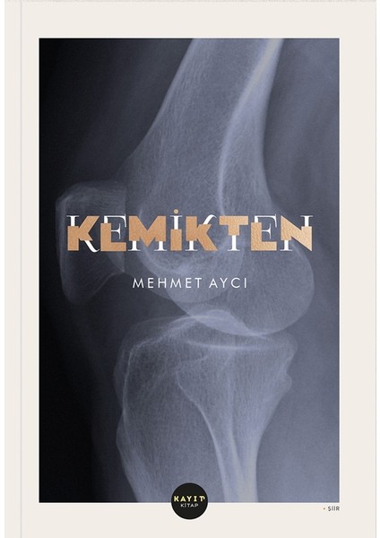 Kemikten - Mehmet Aycı
