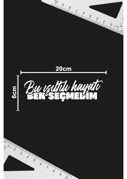 Bu Işıltılı Hayatı Ben Seçmedim Sticker - Oto Sticker - Araba Sticker - Cam Sticker fiyatları