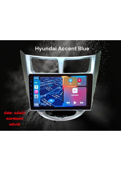 Hyundai Accent Blue Uyumlu 9 Inç Android Multimedya Carplay+Android Auto+Navigasyon
