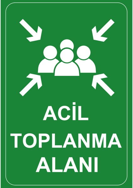 35 x 50 Acil Toplanma Alanı Yönlendirme Levhası 3 mm Dekota ( Forex ) Üzerine Folyo Baskı