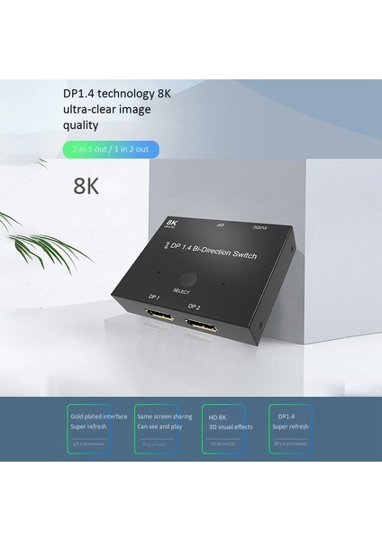 Dp 1.4 Switcher 8K@60Hz 2'si 1 Arada Çıkış/1'i 2 Arada Çıkış Çift Yönlü Dönüştürücü (Yurt Dışından) fiyatları