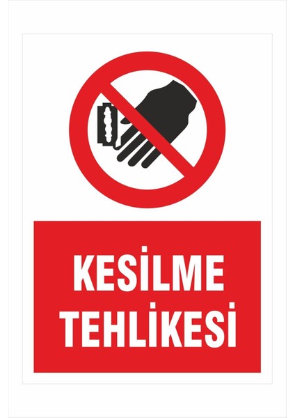 Kesilme Tehlikesi 25X35CM Dakota Iş Güvenliği Uyarı Ikaz Levhası