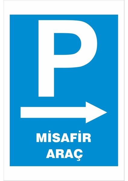 Misafir Araç 25X35CM Dakota Iş Güvenliği Uyarı Levhası