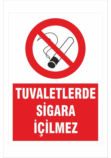 Tuvaletlerde Sigara Içilmez 25X35CM Dakota Iş Güvenliği Uyarı Ikaz Levhası