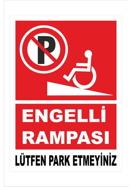 Engelli Rampası Lütfen Park Etmeyiniz 25X35CM Dakota Iş Güvenliği Uyarı Ikaz Levhası