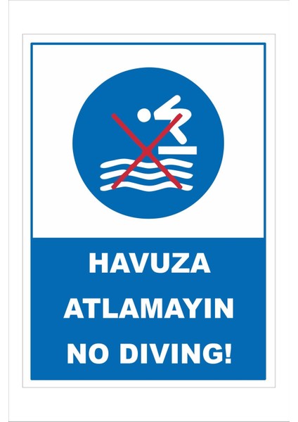 Havuza Atlamayın No Dıvıng ! 25X35CM Dakota Iş Güvenliği Uyarı Ikaz Levhası