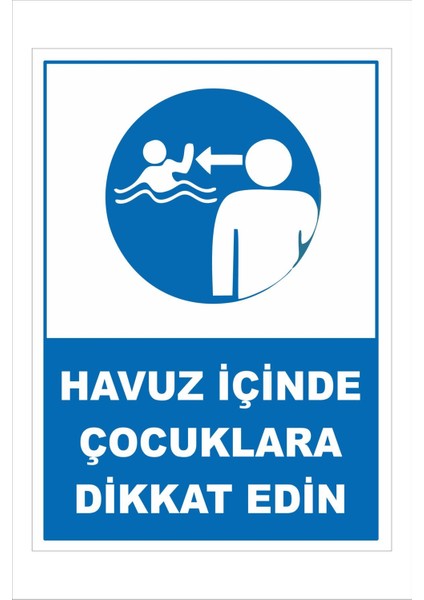 Havuz Içinde Çocuklara Dikkat Edin 25X35CM Dakota Iş Güvenliği Uyarı Ikaz Levhası