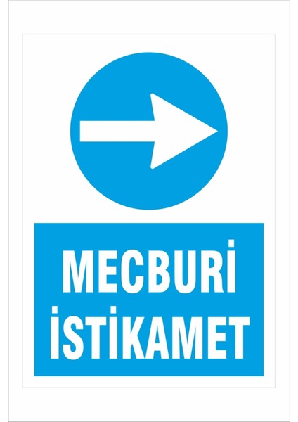 Mecburi Istikamet 25X35CM Dakota Iş Güvenliği Uyarı Levhası