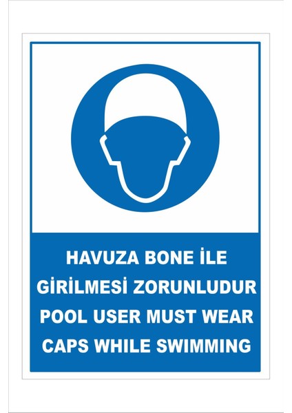 Havuza Bone Ile Girilmesi Zorunludur 25X35CM Dakota Iş Güvenliği Uyarı Ikaz Levhası