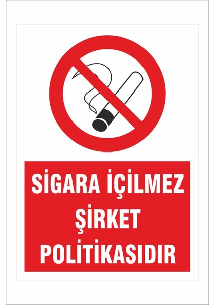 Sigara Içilmez Şirket Politikasıdır 25X35CM Dakota Iş Güvenliği Uyarı Ikaz Levhası