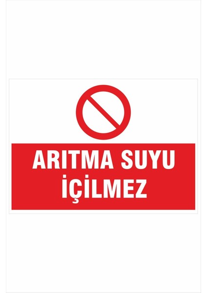 Arıtma Suyu Içilmez 25X35CM Dakota Iş Güvenliği Uyarı Ikaz Levhası