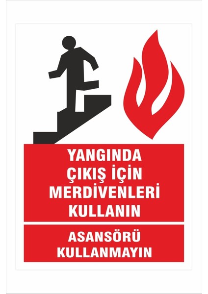 Yangında Çıkış Için Asansörü Kullanın Merdiveni Kullanmayın 25X35CMDAKOTA Iş Güvenliği Uyarı Levhası