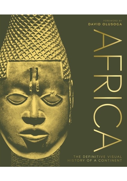 Africa : The Definitive Visual History Of A Continent